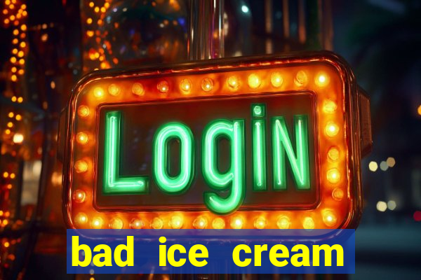 bad ice cream click jogos